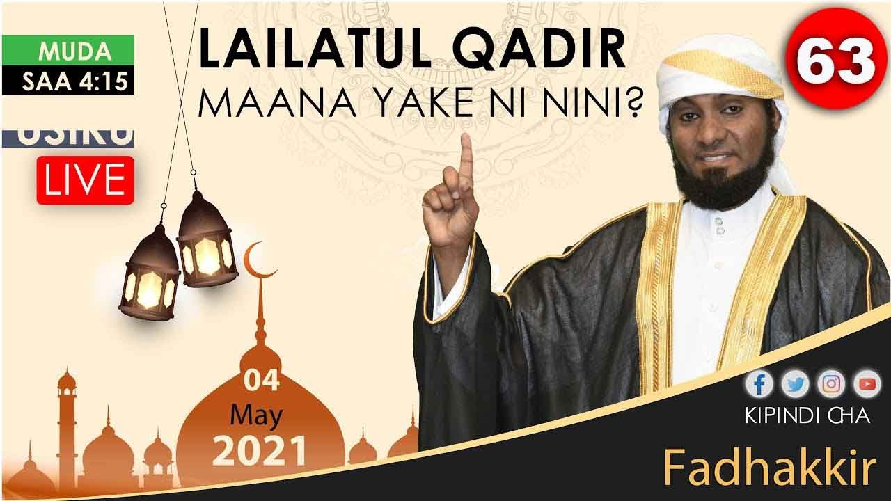 #LIVE: LAILATUL QADIR MAANA YAKE NI NINI? - FADHAKKIR
