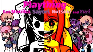 Just Monika!!! --- Plaything but the DDLC girls sing it. -- FNF Covers.