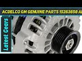 Acdelco gm genuine parts 15263858 alternator  review 2023