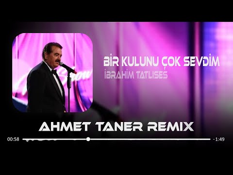 İbrahim Tatlıses - Bir Kulunu Çok Sevdim ( Ahmet Taner & MKM Remix )