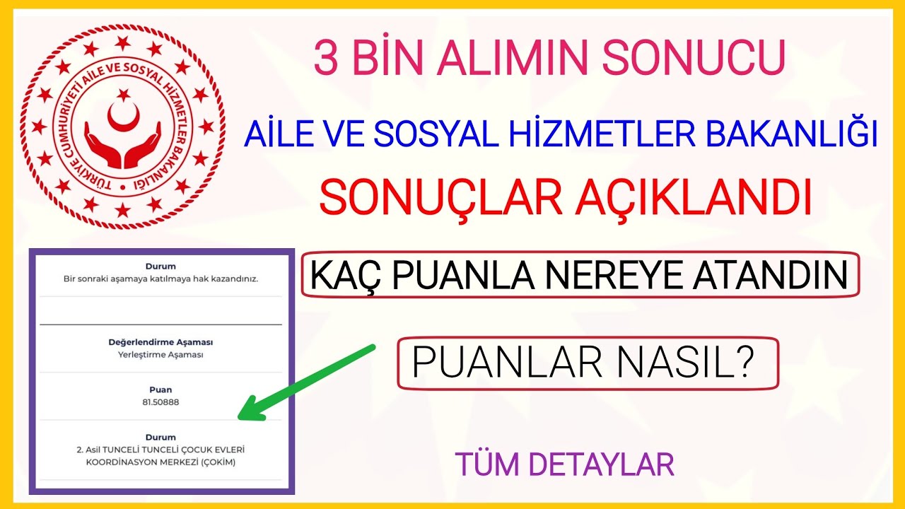 AİLE VE  SOSYAL HİZMETLER BAKANLIĞI 3 BİN KİŞİLİK MEMUR ALIMI SONUÇLARI✅KAÇ PUANLA ATAMA OLDU SÜREÇ✅