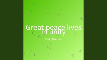 Great peace lives in unity