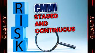 Capability Maturity Model Integrated (CMMI), Staged & Continuous Maturity and Capability