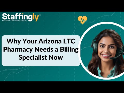 Why Your Arizona LTC Pharmacy Needs a Billing Specialist Now?