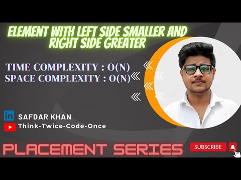 ElementWithLeftSideSmallerAndRightSideGreater|Array|GFG|placementPreparationSeries|FullExpl.WithCode