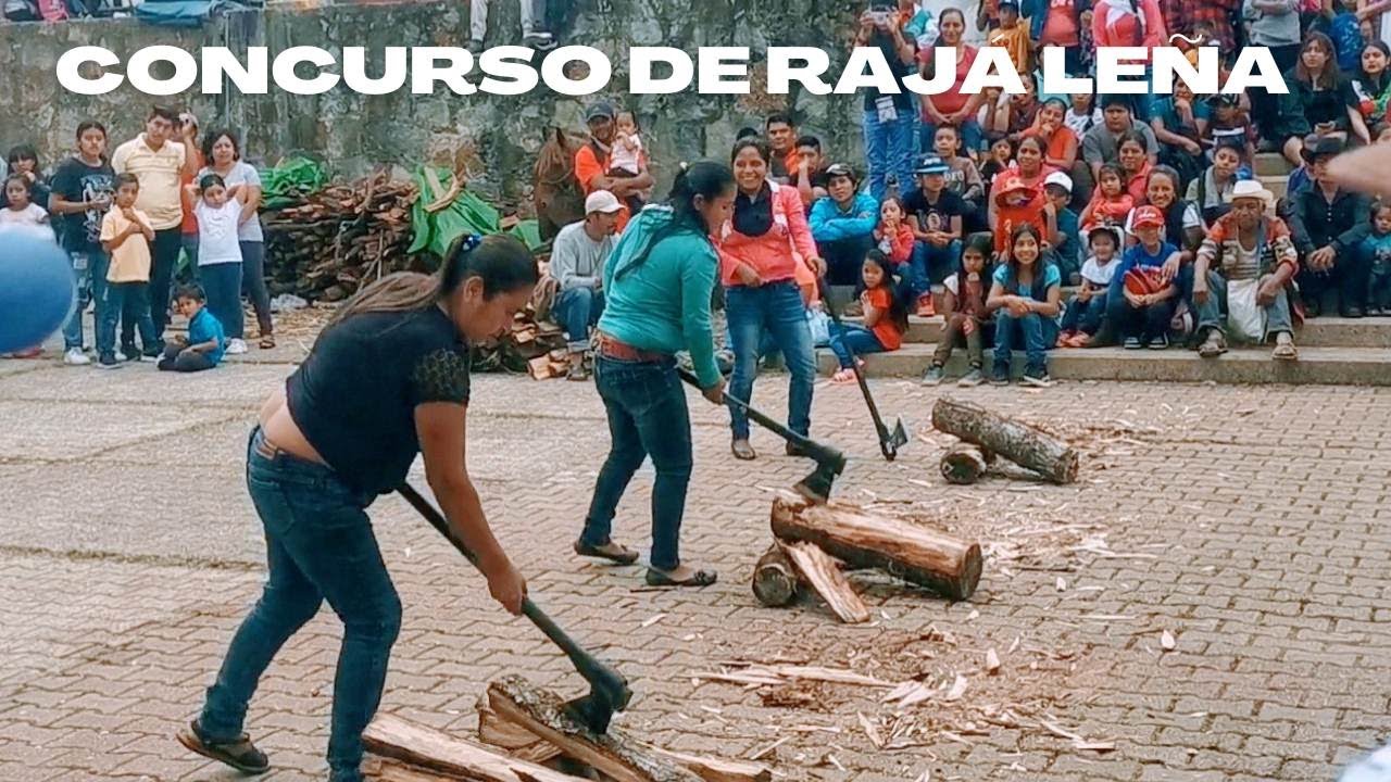 CONCURSO DE RAJA LEÑAS MUJERES DE LA SIERRA JUAREZ OAXACA MEXICO