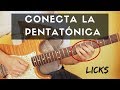 ¿No puedes conectar los patrones de la pentatónica? Estos Licks te ayudarán (Para principiantes)