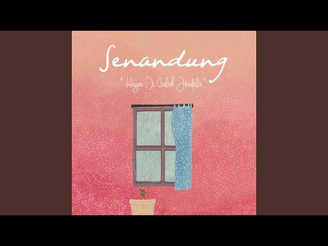 Hujan Di Balik Jendela - Senandung