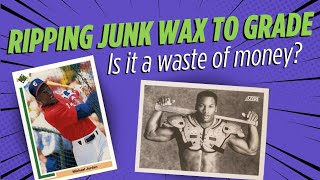 Ripping Junk Wax to grade: Is it a waste of money