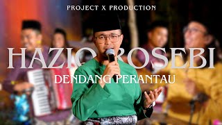 HAZIQ ROSEBI FT PROJECT X PRODUCTION - DENDANG PERANTAU