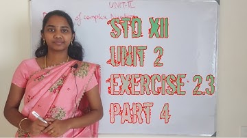 Standard 12-Maths - UNIT 2 - Properties of Complex Numbers-Exercise 2.3[1-3] - Part 4
