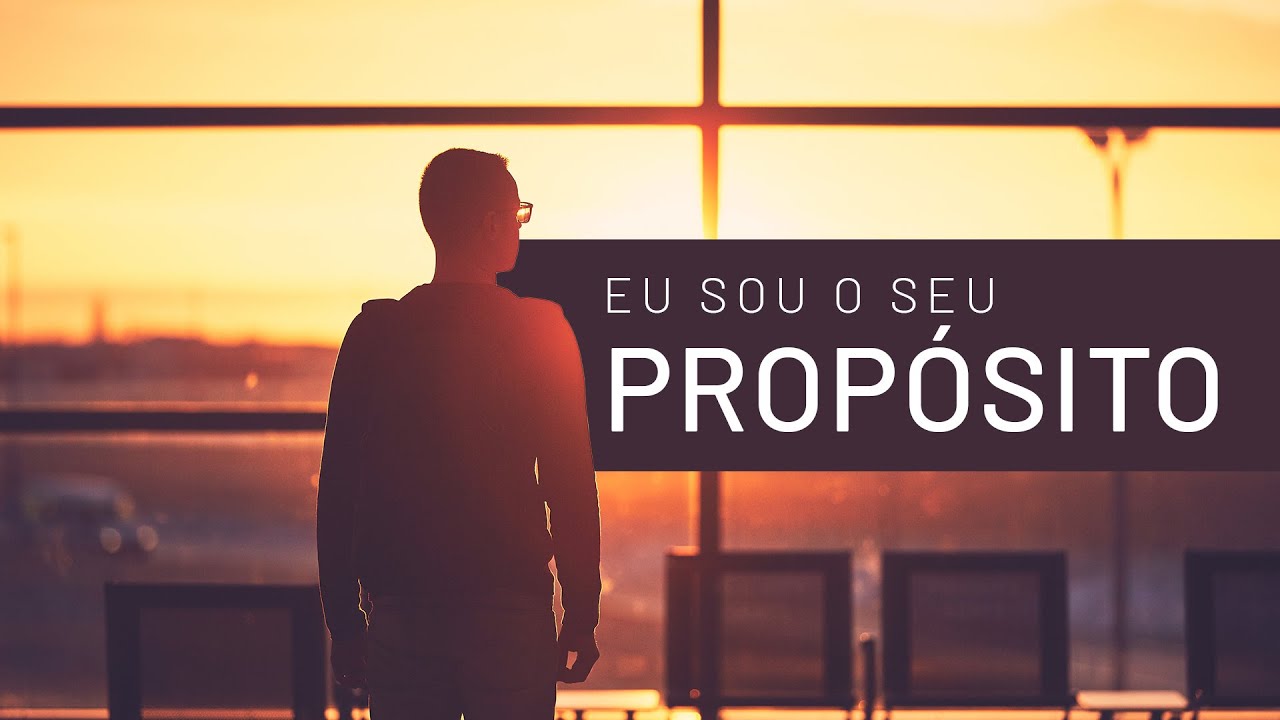 Eu Sou o Seu PROPÓSITO | by Marcos Félix
