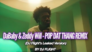 DaBaby & ZEDDY WILL - POP DAT THANG REMIX