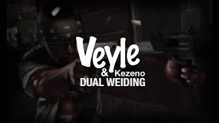 Veyle & Kezeno - Dual Wielding