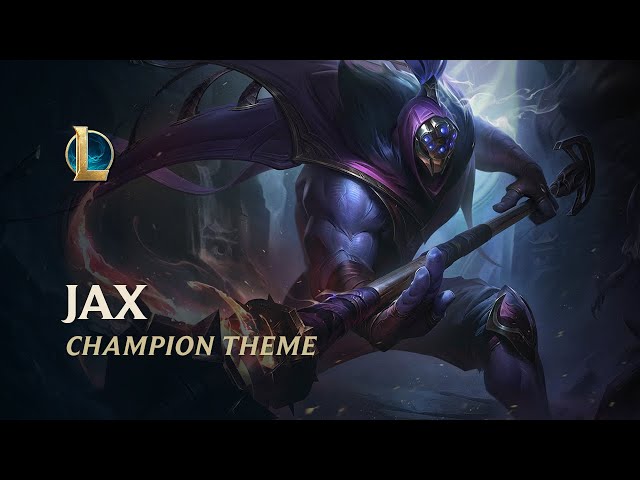 Jax Champion Theme  League of Legends 