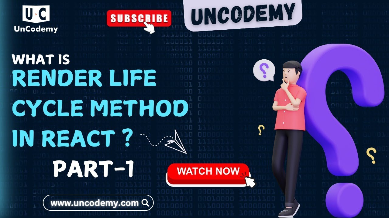 What is Render Life Cycle Method in React Part-1 | Uncodemy - YouTube