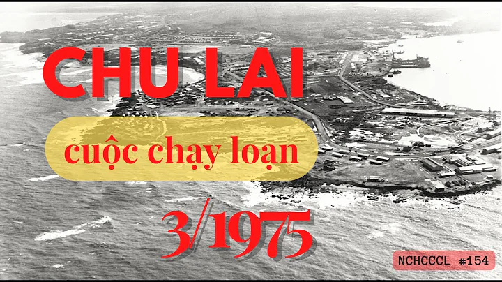 NCHCCCL s 154: CHU LAI - CUC CHY LON 3/1975