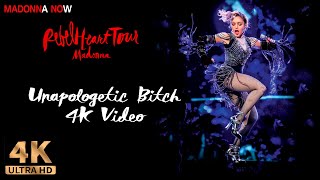 MADONNA - UNAPOLOGETIC BITCH - REBEL HEART TOUR - 4K REMASTERED 2160p UHD - AAC AUDIO