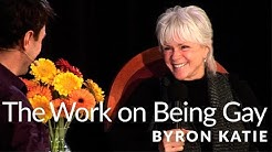 Questioning "Being Gay is Unnatural" with Byron Katie® 