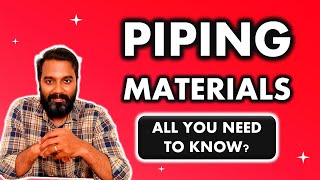 Piping Materials in Oil & Gas Piping Design Engineering - Exclusively for Piping Design Engineers