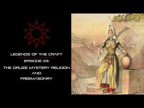 Ep. 23 - The Druze Mystery Religion And Freemasonry