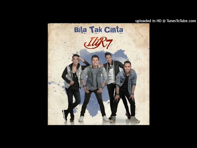 ILIR7 - Bila Tak Cinta (Official Audio) class=