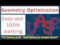 VASP Geometry Optimization | Full Tutorial (INCAR, POSCAR, POTCAR, KPOINTS) | #vasp #DFT