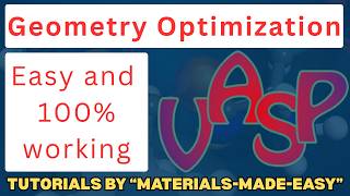 VASP Geometry Optimization | Full Tutorial (INCAR, POSCAR, POTCAR, KPOINTS) | #vasp  #DFT