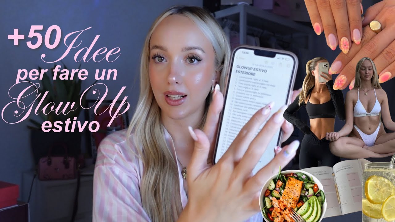 NON guardare questi video se NON vuoi fare un #glowup - 50+ idee glowup estivo 🧘🏼‍♀️🌴💅🏻👙🌺