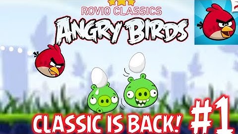 CLASSIC IS BACK!!! || Rovio Classics: Angry Birds Classic Part 1! Poached Eggs Levels 1: 1-21