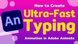 How to Create Ultra-Fast Typing Animation in Adobe Animate