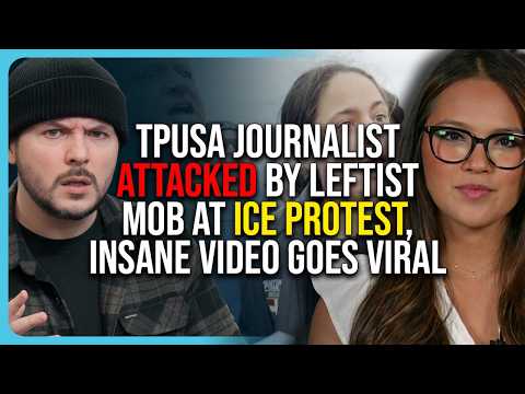 Thumbnail for TPUSA Journalist ATTACKED By Leftist Mob At ICE Protest, Insane Video GOES VIRAL