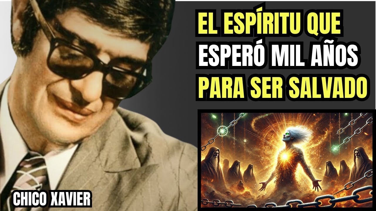 Él Murió y Quedó Atrapado Por Mil Años en el Plano Espiritual | Chico Xavier