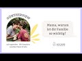 Mama, warum ist dir Familie so wichtig? | Güntherview | Kathy Weber