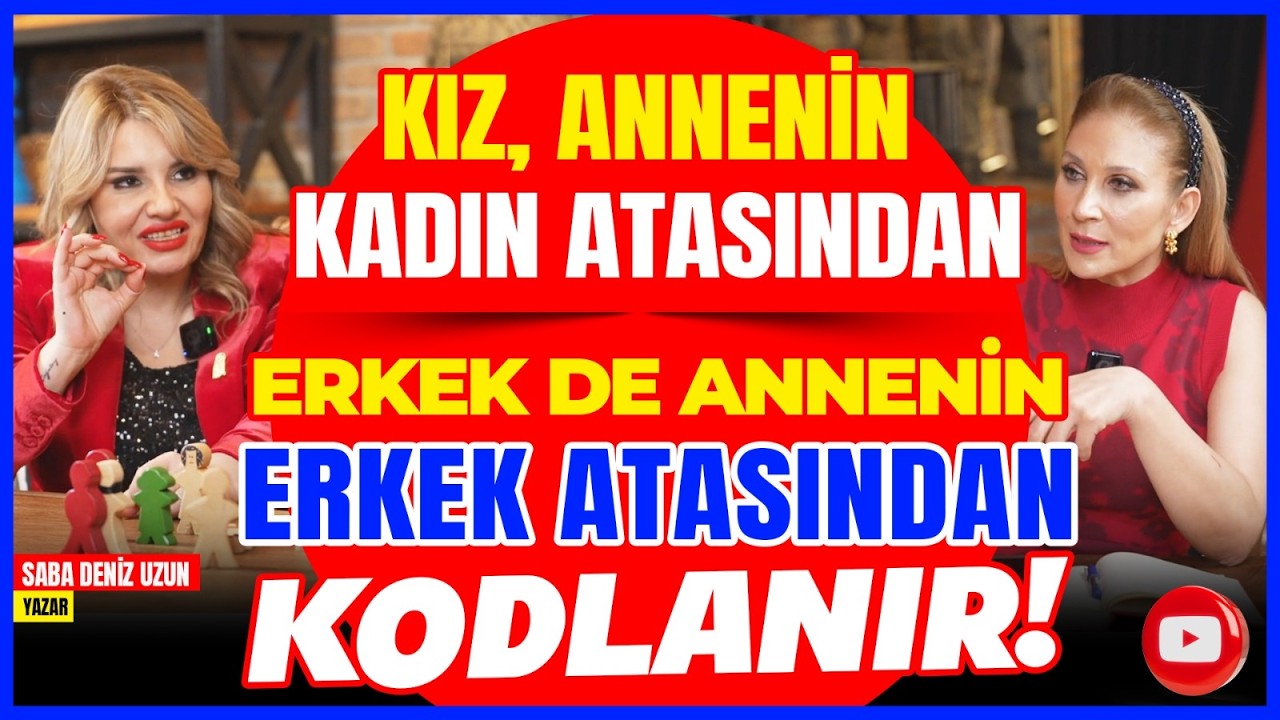 Kız Annenin Kadın Atasından, Erkek de Annenin Erkek Atasından KODLANIR!