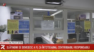 Slătinenii Se Dovedesc A Fi, Ca Întotdeauna, Contribuabili Responsabili