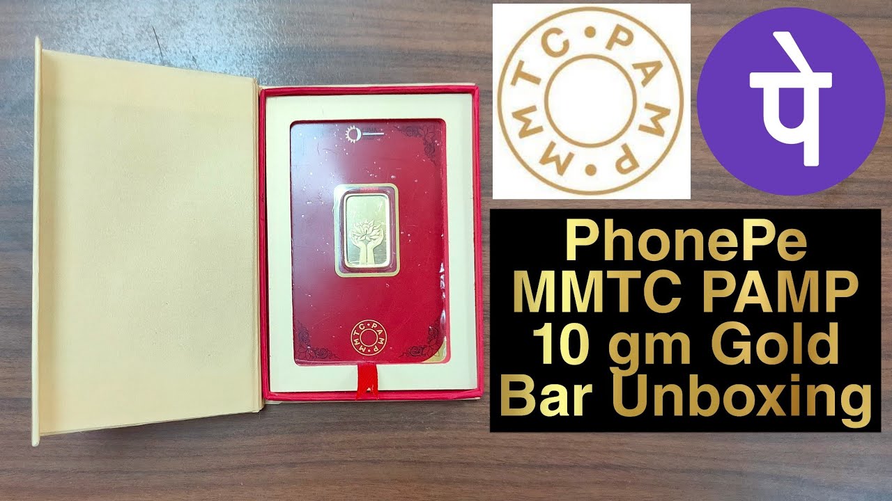 phonepe mmtc pamp 24k 10 gm gold bar unboxing PhonePe gold unboxing