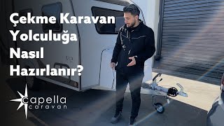 Capella Caravan - Araç ve Çekme Karavan Yolculuğa Nasıl Hazırlanır? by Capella Caravan 14,943 views 1 year ago 9 minutes, 28 seconds