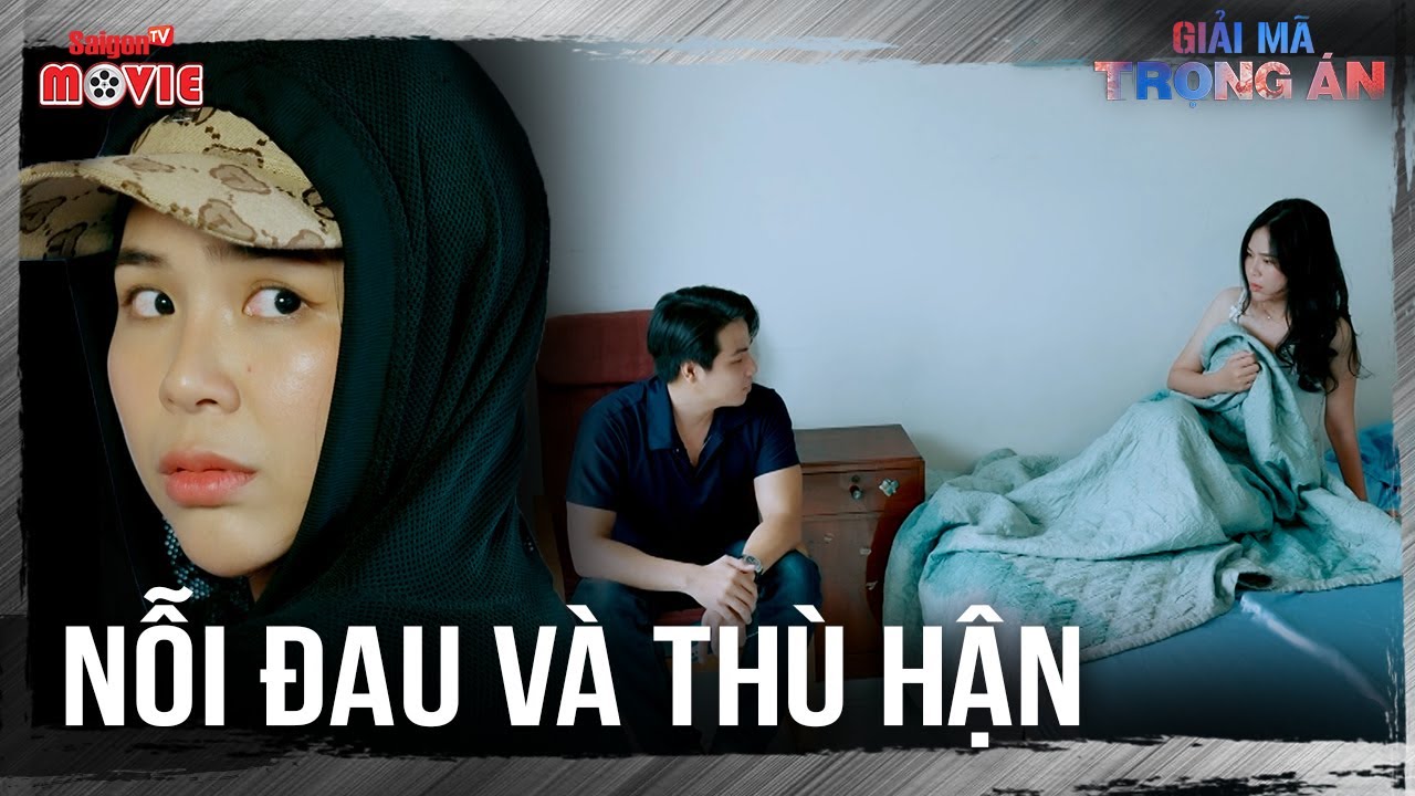 Nỗi đau và thù hận | Full |  Giải Mã Trọng Án | SaigonTV Movies