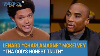 Lenard “Charlamagne” McKelvey - “Tha God’s Honest Truth” \& Embracing His Name | The Daily Show