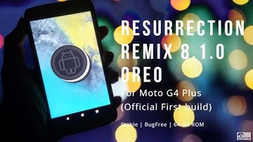 Resurrection Remix (v6.0) Andrid 8.1.0 Oreo for Moto G4 Plus | Stable | First build | TechitEazy