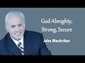 God Almighty, Strong, Secure