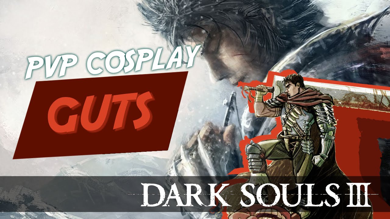 Dark Souls 3 Guts Cosplay