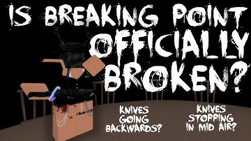 Is breaking point officially broken? (FIXED NOW)