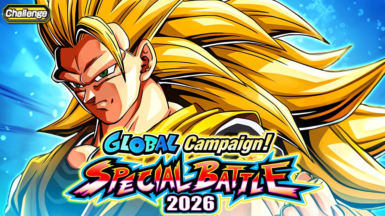 STAGE 6 VS. SSJ3 GOKU! GLOBAL CAMPAIGN! SPECIAL BATTLE 2026! (DBZ: Dokkan Battle)