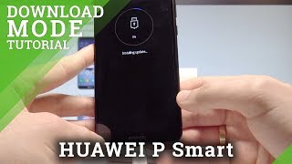 How to Enter Download Mode on HUAWEI P Smart - Exit HUAWEI Download |HardReset.Info