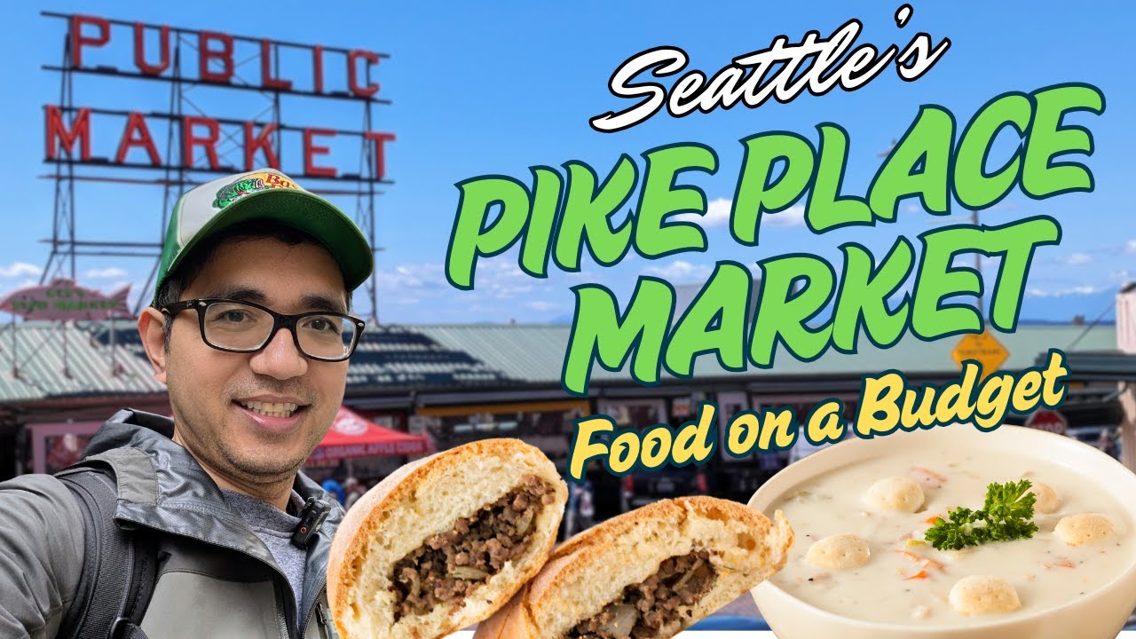 Рынок Пайк-Плейс: бюджетные продукты по цене менее 10 долларов!