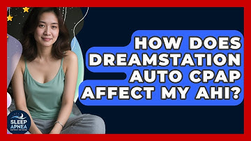 How Does DreamStation Auto CPAP Affect My AHI? - Sleep Apnea Support Network