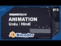 BASIC Fundamentals of ANIMATION - Urdu / Hindi | Blender 3.0 Beginner Tutorial - Class 15