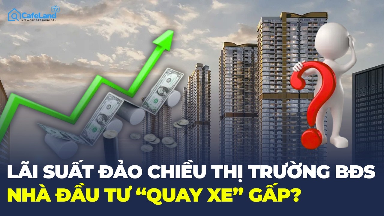 THẬT KHÔNG nhà đầu tư BĐS “ồ ạt” RÚT LUI khi lãi suất tăng? | CafeLand